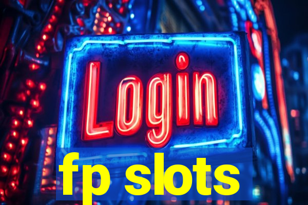 fp slots